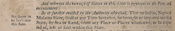 Detail from Acts and Laws of the State of Connecticut, in America: Slaves, 1784 - Yale University, Beinecke Rare Book and Manuscript Library