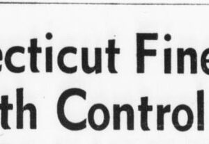 Newspaper headline with the text "Connecticut Fines Two in Birth Control Case"